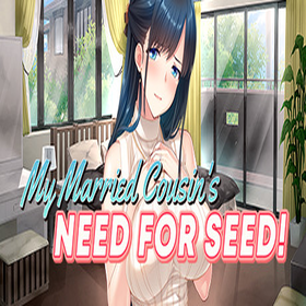 My Married Cousin's Need for Seed.png