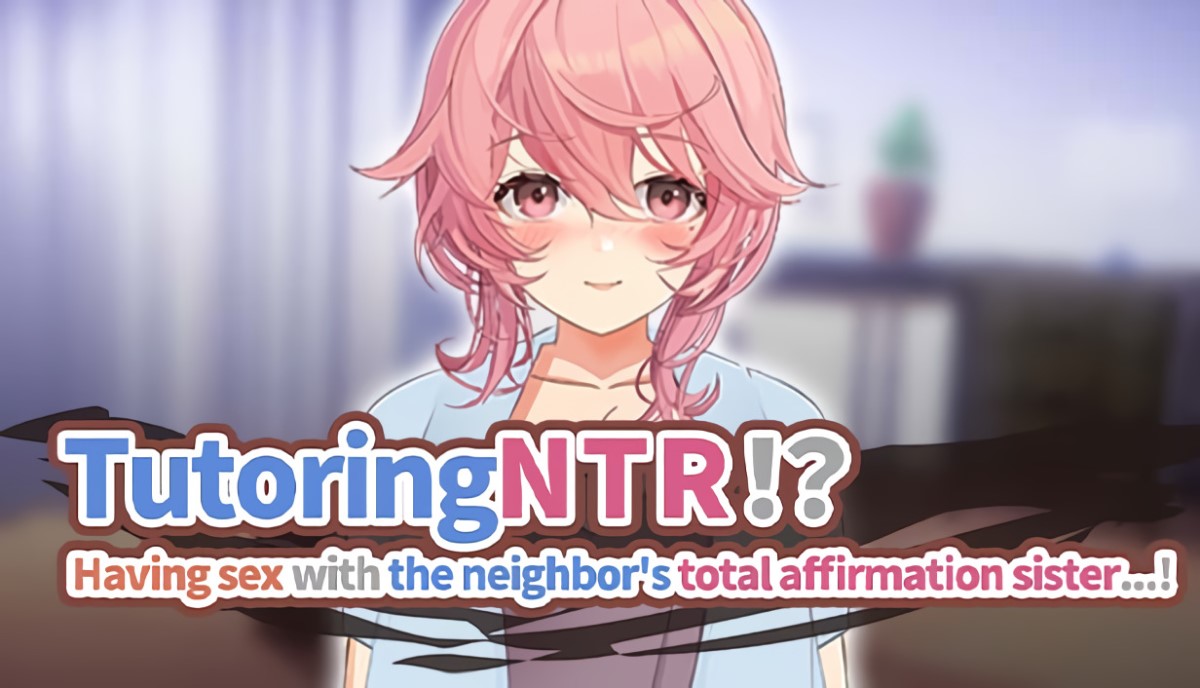 TutoringNTR-Having-sex-with-the-neighbors-total-affirmation-sister.jpg