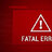 Fatality.Error